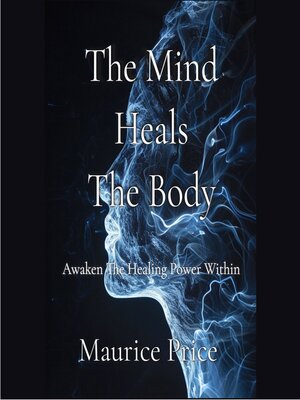 cover image of The Mind Heals the Body